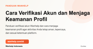 Verifikasi Akun Wanhelp dan Tips Keamanan Profil