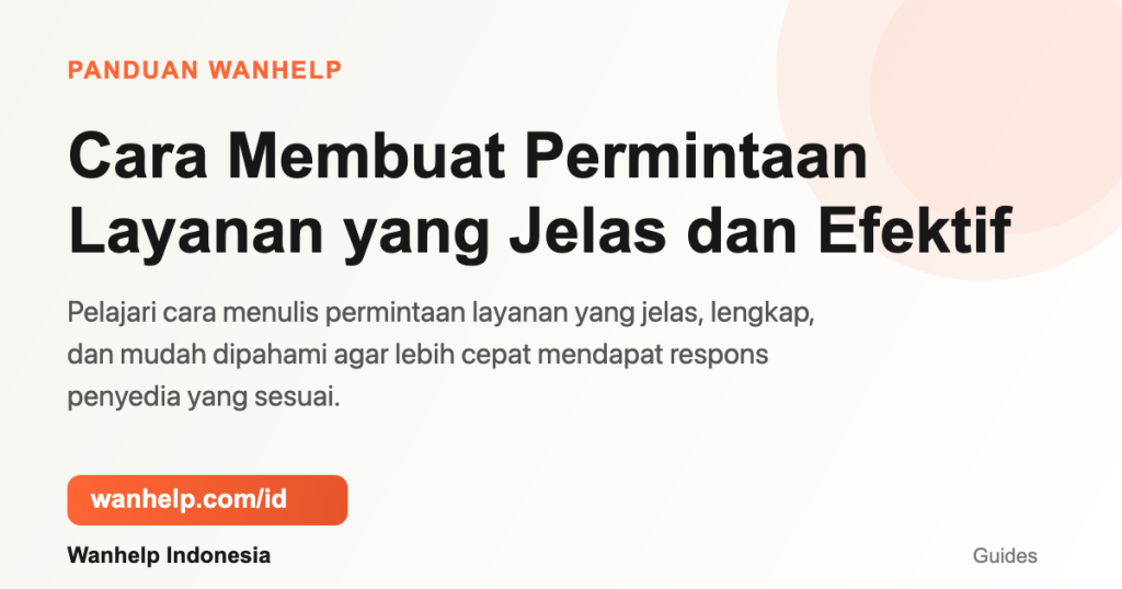 Cara Membuat Permintaan Layanan yang Efektif di Wanhelp